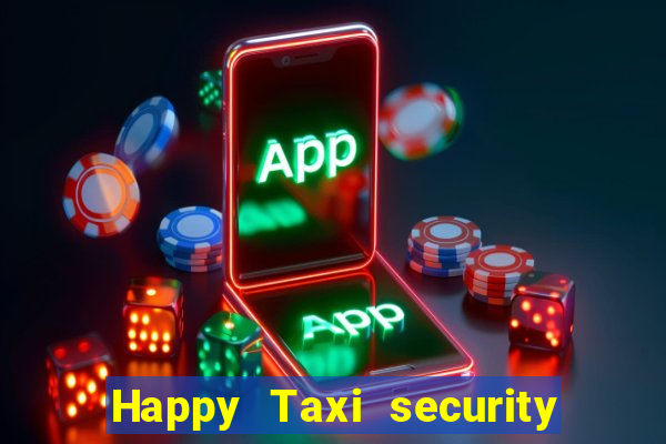 Happy Taxi security password road 96 happy